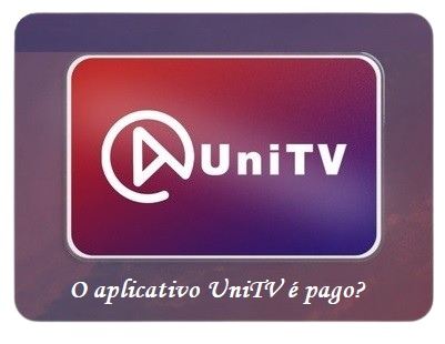 O aplicativo UniTV é pago? Veja quanto custa, o que oferece e como ativar