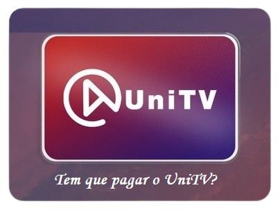 Tem que pagar o UniTV? Veja o que é gratuito e o que é pago